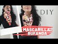 DIY cubreboca con bufanda fácil de hacer 💓 DIY Mask with scarf