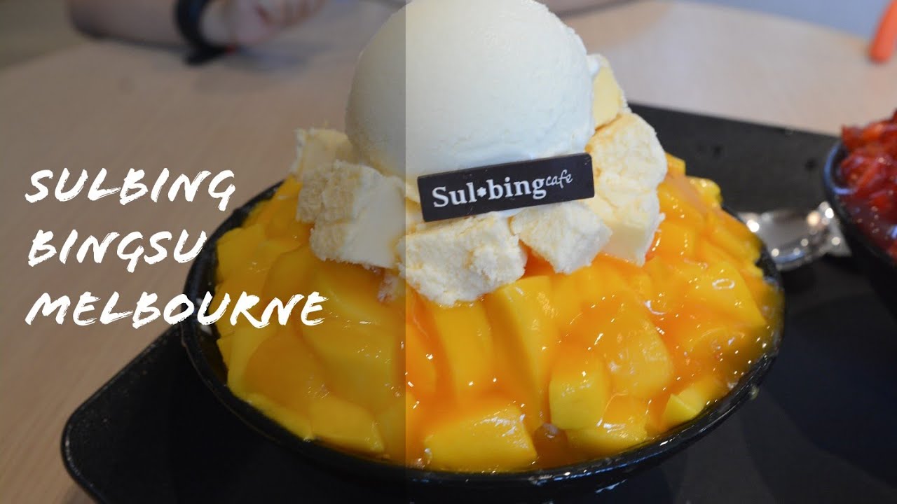 Sulbing Bingsu Melbourne YouTube