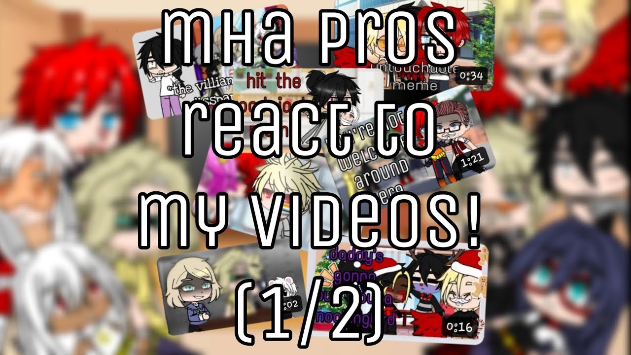 mha pro heros react to my videos! || read desc - YouTube