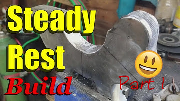 Making a STEADY REST for a Metal Lathe, Part 1
