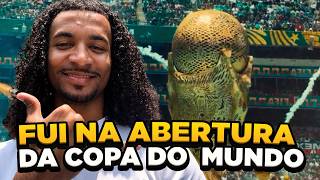 Vivi a ABERTURA da COPA DO MUNDO de Perto!