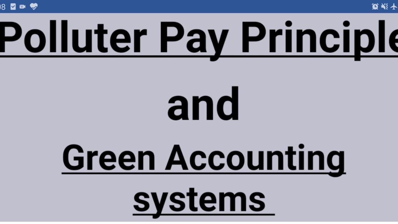 Polluter pay Principle and green ACCOUNTING systems 