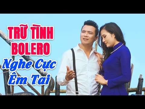 Tuyệt Phẩm Bolero Trữ Tình NGHE CỰC ÊM TAI - Nhạc Trữ Tình Hay Nhất 2025