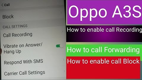 How to call Forwarding active on oppo A3s||how to enable call block in Oppo Mobiles