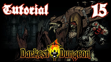 Tutorial | Darkest Dungeon (All DLC) | Darkest Difficulty | Part 15
