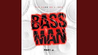 Bass Man, Pt. 2