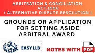 Grounds or Application for setting aside Arbitral Award ? Arbitration and Conciliation Act 