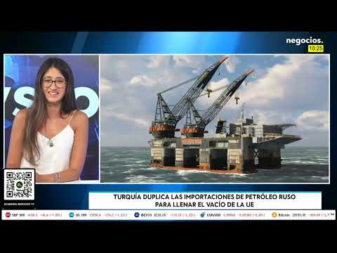 Turqu&iacute;a duplica las importaciones de petr&oacute;leo ruso para llenar el vac&iacute;o de Europa