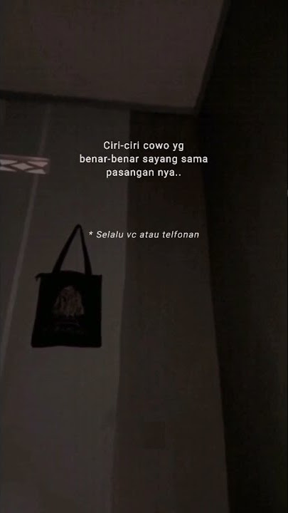 Ciri Ciri Cowok Sayang - Story Wa Terbaru