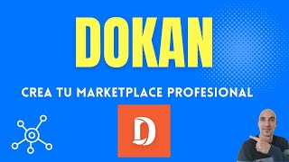 Tutorial Dokan WordPress: Crea un Marketplace Profesional ✅