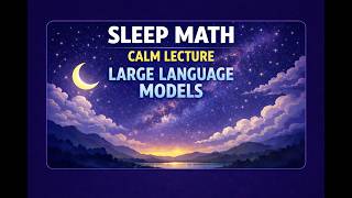 The Mathematics of Transformers (ChatGPT) for Sleep | Intuitive Attention, Context, and LLMs