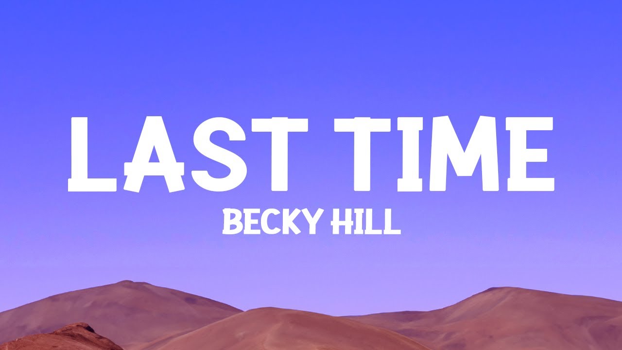 Becky Hill   Last Time Acoustic Lyrics