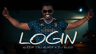 Hleem Taj Alser X Dj Aloo - Login Official Music Video حليم تاج السر ودي جي علو - تسجيل دخول