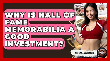 Why Is Hall Of Fame Memorabilia A Good Investment? - The Memorabilia Zone