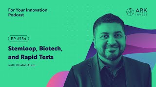 Stemloop, Biotech, and Rapid Tests with Khalid Alam