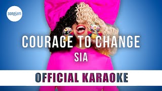 Sia - Courage To Change (Official Karaoke Instrumental) | SongJam Resimi