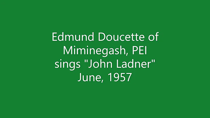 Edmund Doucette sings "John Ladner" (1957)