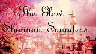 The Glow - Shannon Saunders. Lyrics
