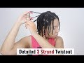 HOW TO 3 STRAND TWISTOUT. Detailed tutorial Leaveit2nessa