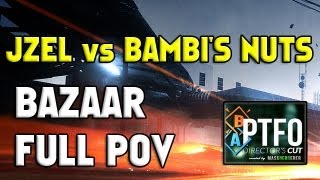 JZEL vs Bambi's Nuts - PTFO Quarter Final FULL POV Grand Bazaar!