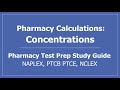 Pharmacy calculations concentrations  ptcb ptce naplex nclex test prep cpht pharmacy technician