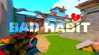 Bad Habit 💔 (Valorant Montage)