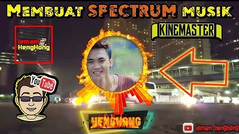 MEMBUAT SPECTRUM MUSIK DI KINEMASTER