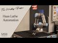 Eliminating CNC Downtime | Automating a Haas ST-20Y Using a Universal Robotics UR5
