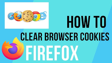 How To Clear Cookies On Firefox Browser