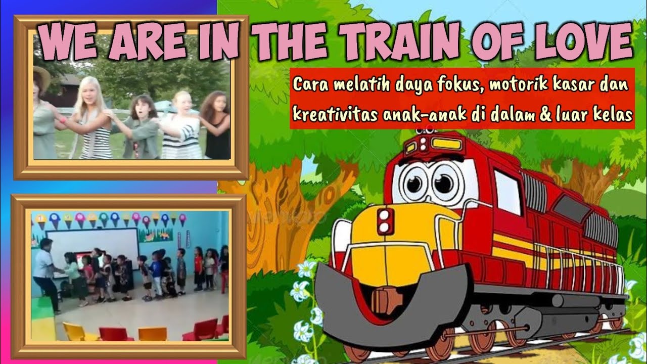 ICE BREAKING. WE ARE IN THE TRAIN OF LOVE. LAGU BAHASA INGGRIS UNTUK