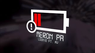 Loonie - MERON PA feat. KV (Official Lyric Video)