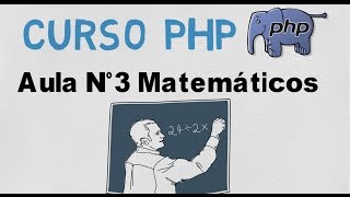 Aula de PHP 003 - Operadores Matemáticos