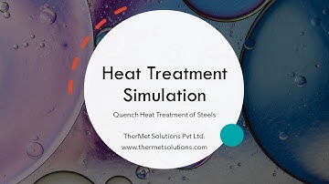 Heat Treatment Simulation