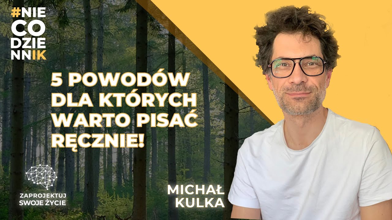 #NIECODZIENNIK-jak ręczne pisanie usprawni Twój mózg-Michał Kulka