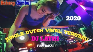 DJ LATHI TERBARU 2020-JUNGLE DUTCH-BASSNYA MANTUL