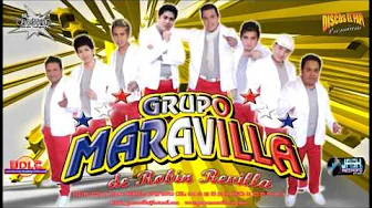 GRUPO MARAVILLA DE ROBIN REVILLA EL SONIDITO.wmv GRUPO MARAVILLA DE ROBIN REVILLA EL SONIDITO.wmv