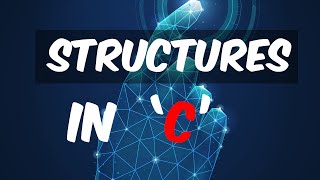 Structures in C