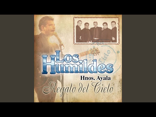 Los Humildes Hermanos Ayala - Ay Amor!