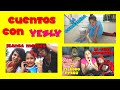 CUENTOS CON YESLY: LA CENOZAIDA, BLANCA MEMES Y LA BUZA CAPERUZA Y EL BOBO FEROZ