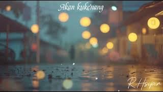 Download lagu Akan kukenang | Rahmat Hidayat