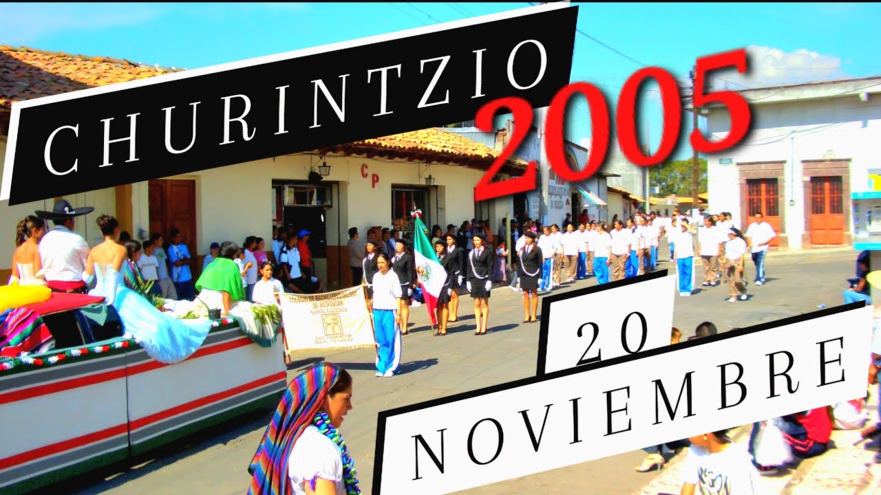 CHURINTZIO MICHOACAN - Desfile 20 de Noviembre 2005.