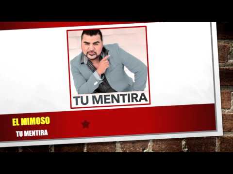 el-mimoso---tu-mentira-(nuevo-sencillo-enero-2016)-+-link-de-descarga