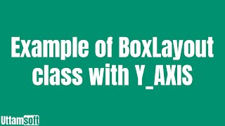 Example Of Boxlayout Class With Y Axis