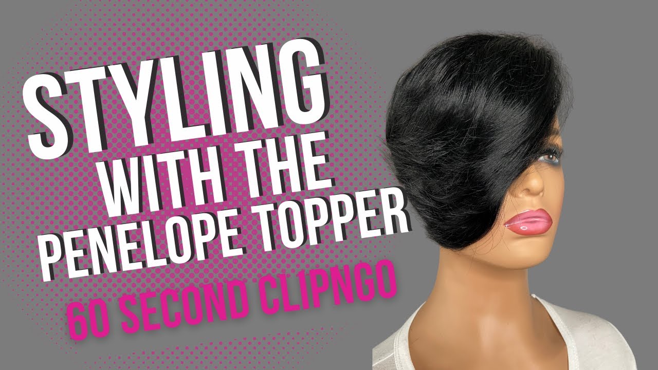 Styling The Penelope Hair Topper