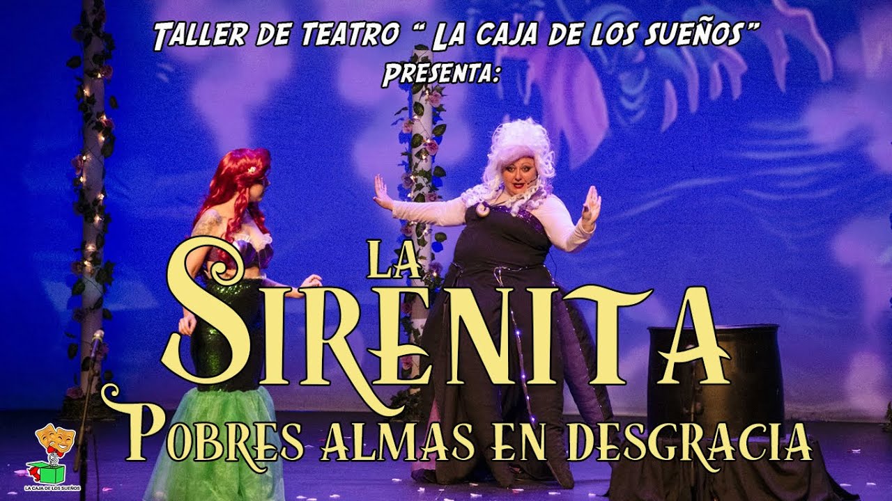 LA CAJA DE LOS SUEÑOS  - UN MUNDO DE CUENTOS 3.0 - LA SIRENITA: POBRES ALMAS EN DESGRACIA