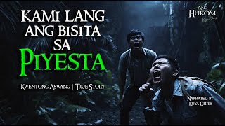 KAMI LANG ANG BISITA SA PIYESTA | Tagalog Horror Stories | True Stories