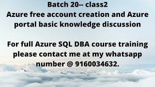 Batch 20-2nd class  Azure free account creation and portal basic operations discussion.