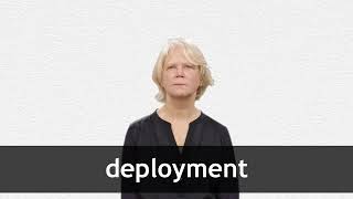 How to pronounce DEPLOYMENT in American English