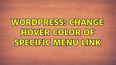 Wordpress: Change hover color of specific menu link