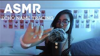 ASMR | Echo Name Tracing - Hand Visuals, Whispering, Camera Brushing & Deep Breathing